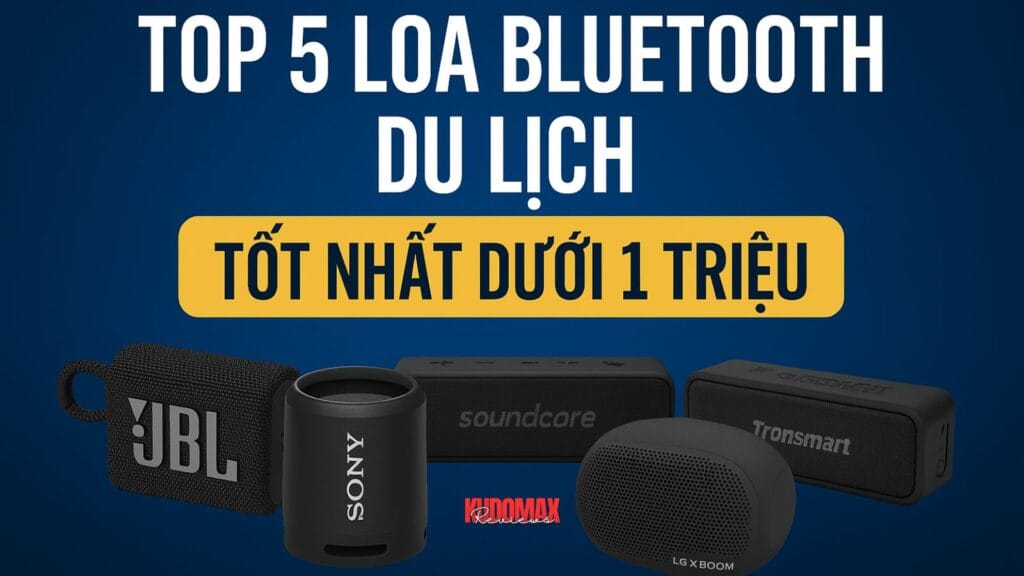 Top 5 Loa Bluetooth Du Lịch Tốt Nhất Dưới 1 Triệu Đang Được Săn Lùng Nhiều Nhất