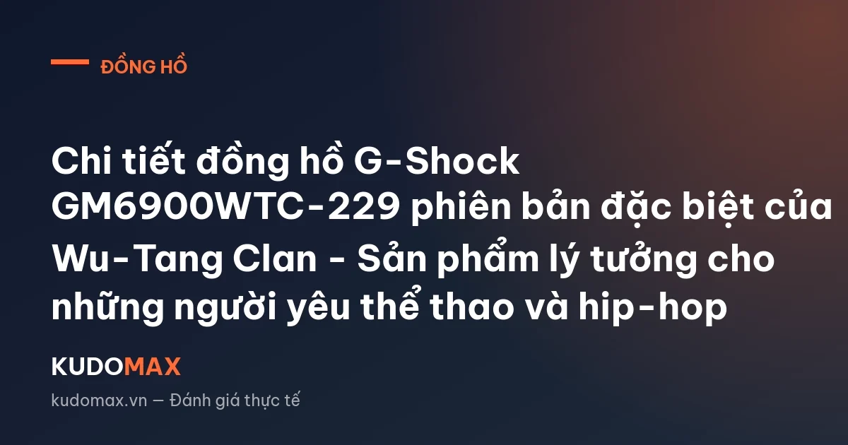 Chi tiết đồng hồ G-Shock GM6900WTC-229 phiên bản đặc biệt của Wu-Tang Clan - Sản phẩm lý tưởng cho những người yêu thể thao và hip-hop