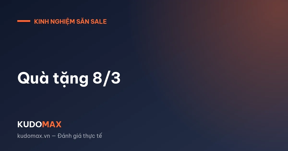 Quà tặng 8/3